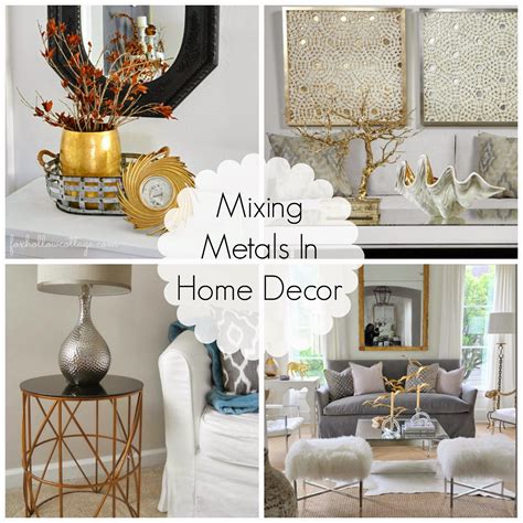 metal house mix|how to mix metals in home decor.